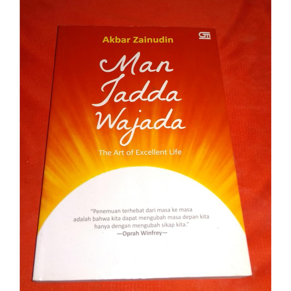 Man Jadda Wajada :  The Art of Excellent life / Akbar Zainuddin