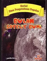 Bulan satelit bumi / Sema Gul ; ilustrator, Oguz Balas ; penerjemah, Astri K. Cil, Cumhur Cil, Ayse Sertkan