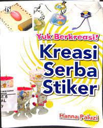 Yuk berkreasi! kreasi serba stiker