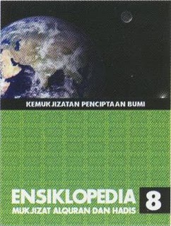 Ensiklopedia Mukjizat Alquran dan Hadis Jilid 8 : Kemukjizatan Penciptaan Bumi