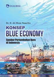 Konsep blue economy : sumber pertumbuhan baru di indonesia