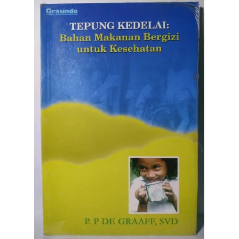 Tepung kedelai : Bahan makanan bergizi untuk kesehatan