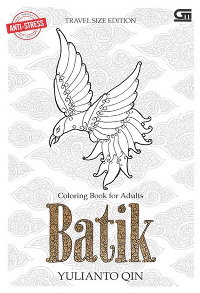 Coloring Book For Adults :  Batik / Yulianto Qin