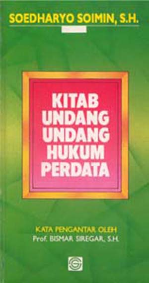 Kitab undang-undang hukum perdata (KUH Per) / Soedharyo Soimin