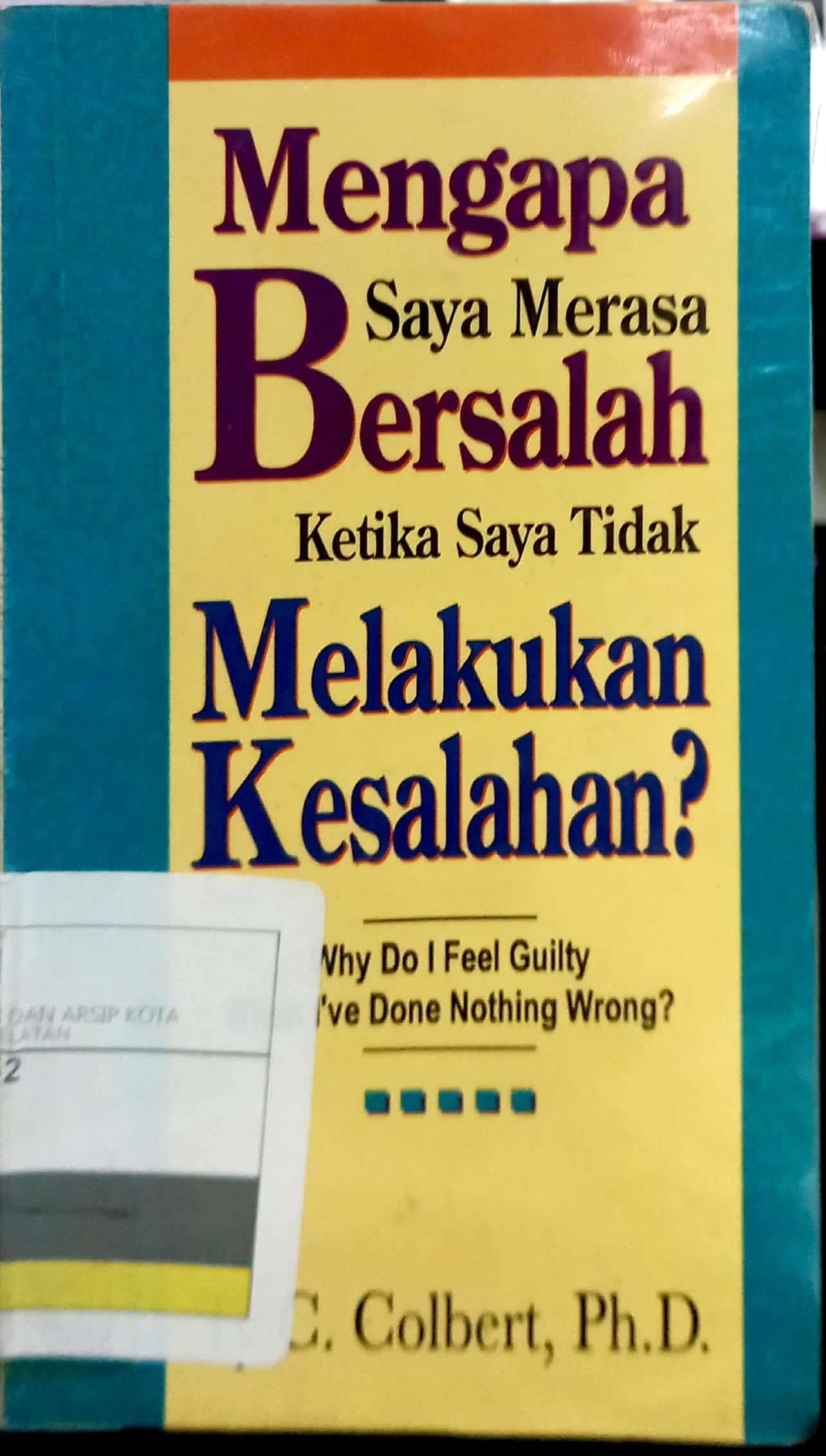 Mengapa saya merasa bersalah ketika saya tidak melakukan kejahatan?