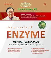 The miracle of enzyme :  self-healing program / Hiromi Shinya ; penerjemah, Winny Prasetyowati ; penyunting, Budhyastuti R.H.