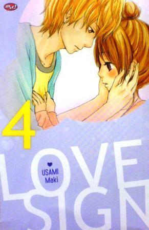 Love sign vol. 4 / Usami Maki ; penerjemah, Andithy Crista S. ; penyunting, Sri Nurhayati
