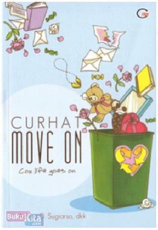 Curhat move on : coz life goes on