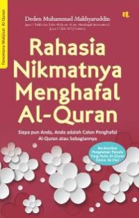 Rahasia nikmatnya menghafal Al-Quran : Siapa pun anda, anda adalah penghafal Al-Quran