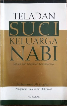 Teladan suci keluarga nabi : akhlak dan keajaiban-keajaibannya