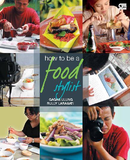 How to be a food stylist