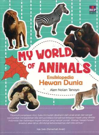 My world of animals : Ensiklopedia hewan dunia
