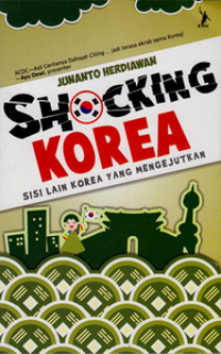Shocking Korea : sisi lain korea yang mengejutkan