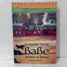 Kumpulan cerite babe (becande ala betawi)