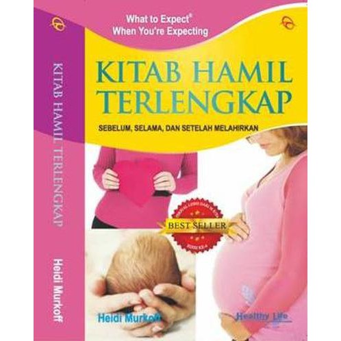 Kitab hamil terlengkap : sebelum, selama, dan setelah melahirkan