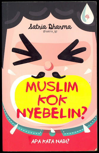 Muslim kok nyebelin?