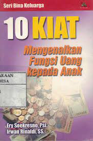 10 Kiat Mengenalkan Fungsi Uang Kepada Anak