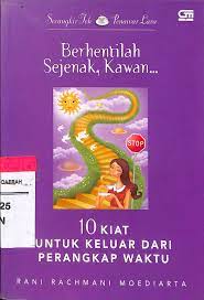 Berhentilah sejenak, kawan...