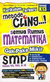 Kurikulum terbaru metode cling...! semua rumus matematika gak pake mikir SMP kelas VII, VIII, & IX