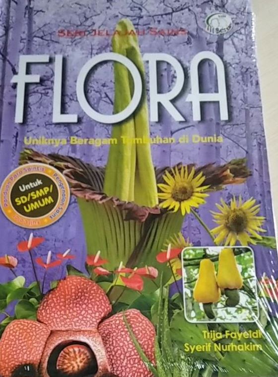 Flora : uniknya beragam tumbuhan di dunia