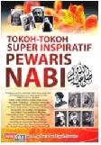 Tokoh-tokoh super inspiratif pewaris nabi