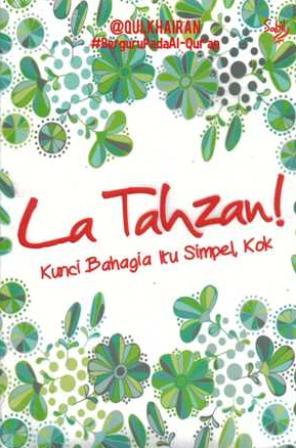 La tahzan!