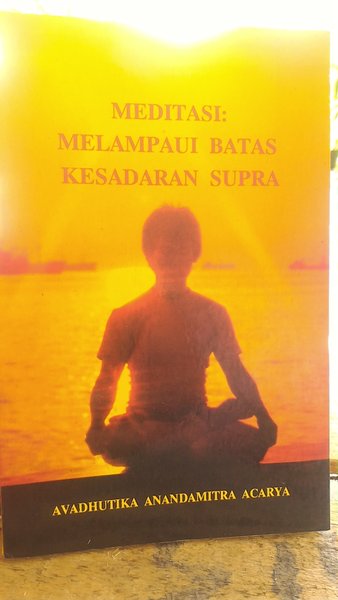 Meditasi : Melampaui batas kesadaran supra