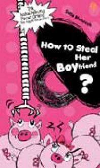 How to steal her boyfriend