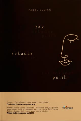 Tak sekadar pulih / Fadel Yulian