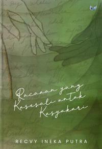 Racauan yang kusesali untuk kusyukuri / Recvy Ineka Putra