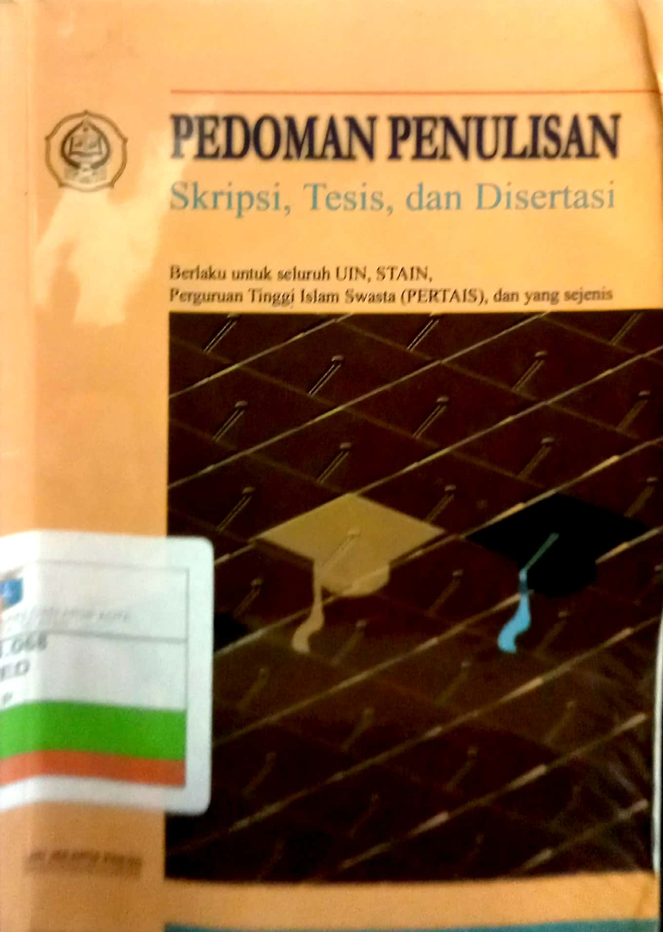 Pedoman penulisan skripsi, tesis dan disertasi