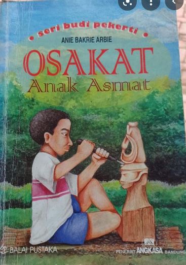 Osakat anak asmat / Anie Bakrie Arbie ; ilustrasi, Rachmat SY