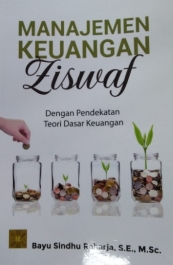 Manajemen keuangan ziswaf : dengan pendekatan teori dasar keuangan
