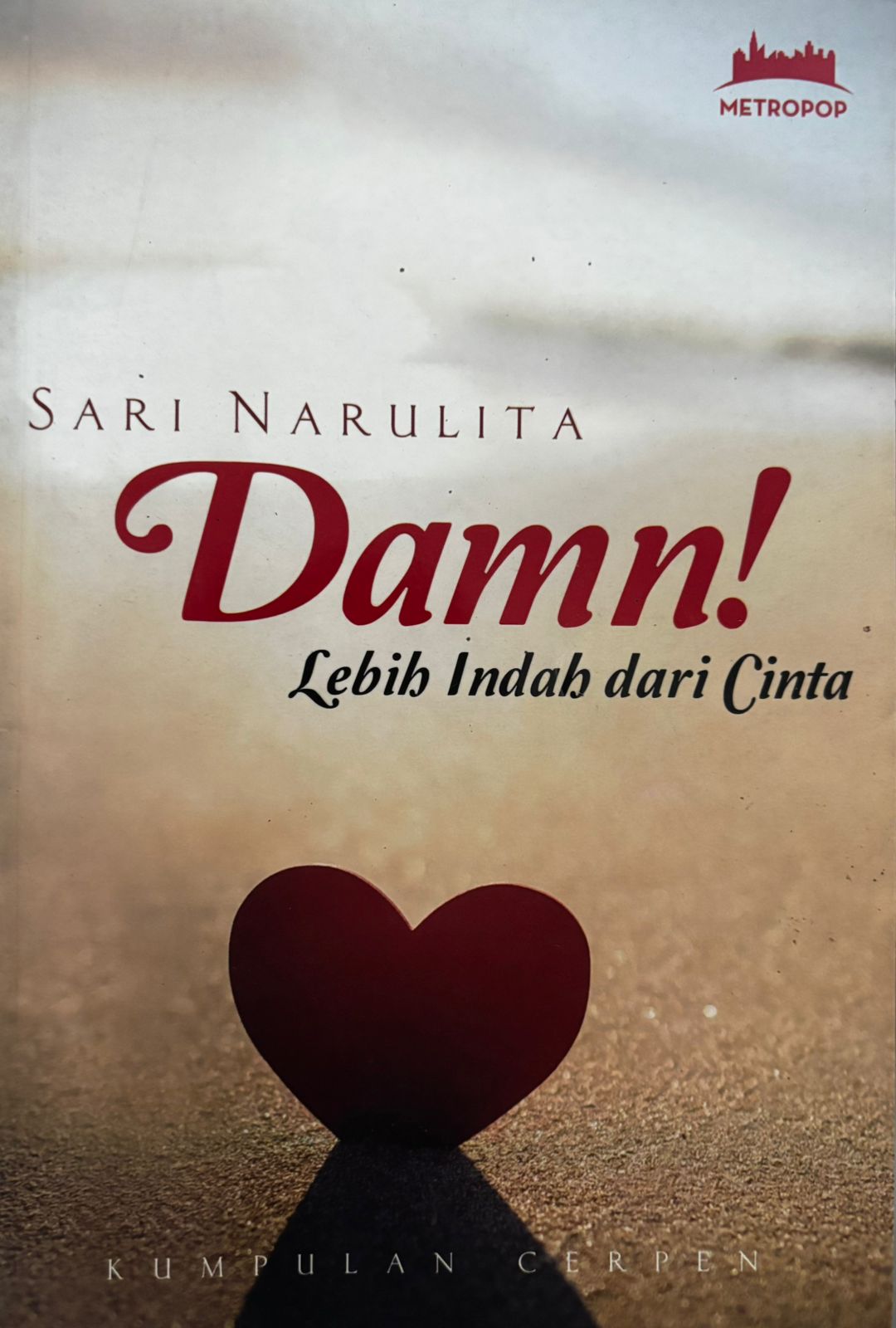 Damn! Lebih indah dari Cinta / Sari Narulita