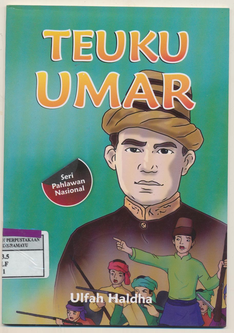 Teuku Umar : Seri Pahlawan Nasional