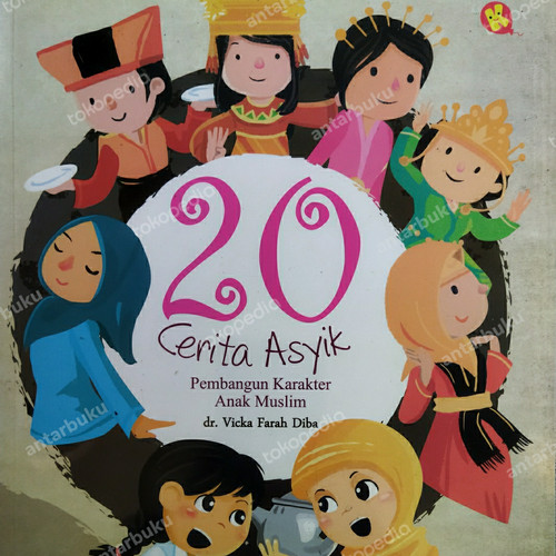 20 Cerita asyik : Pembangunan karakter anak muslim