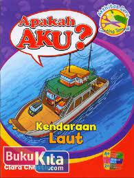 Apakah aku? kendaraan laut / Clara Christine ; editor, Umi Andriani, Fita Riyadi ; ilustrator, Iwan Nazif