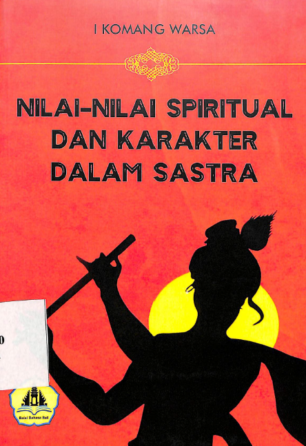 Nilai-nilai spiritual dan karakter dalam sastra