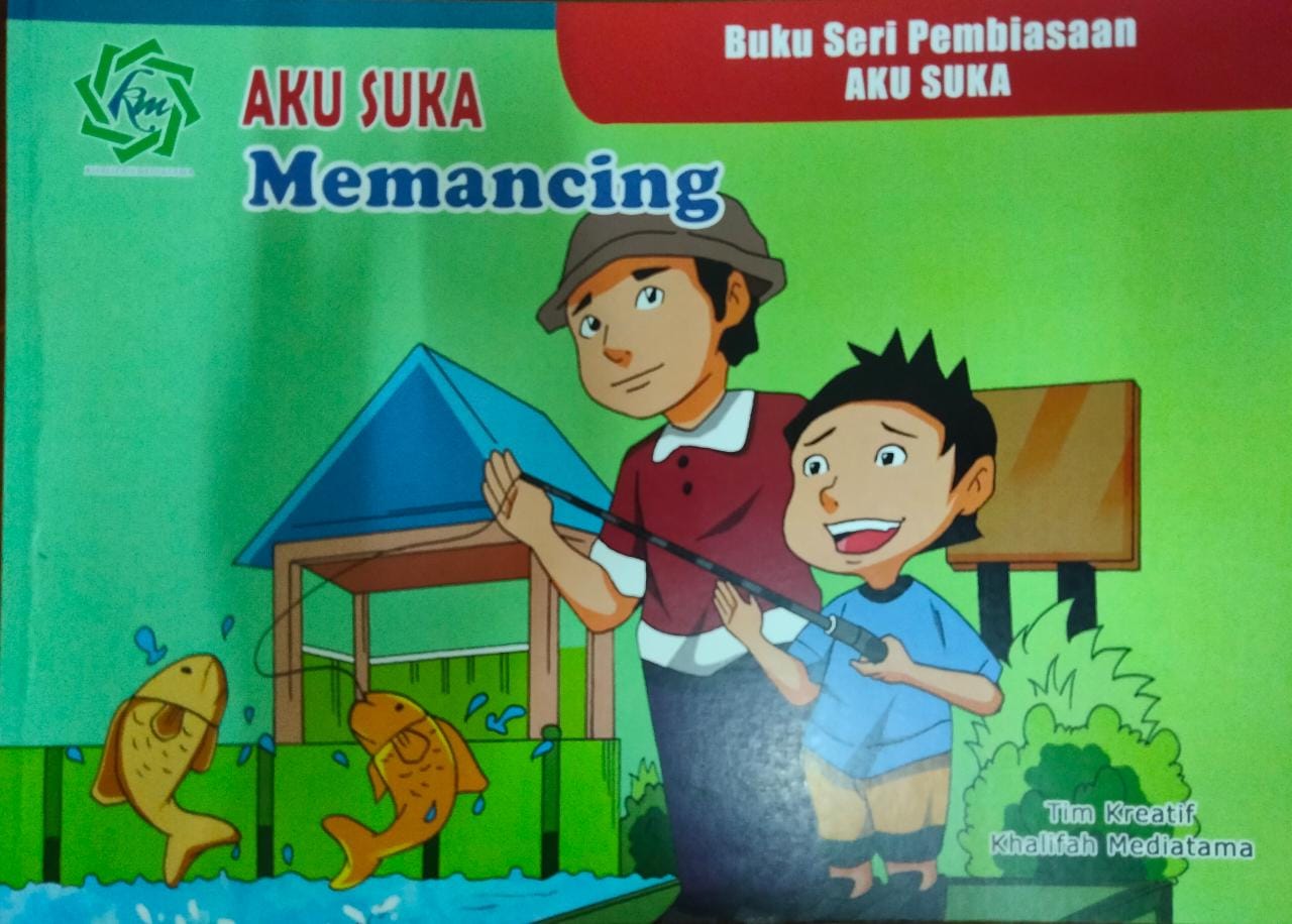 Seri pembiasaan : aku suka memancing