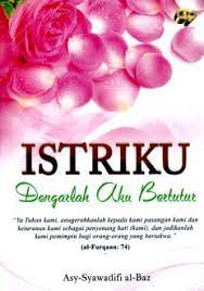 Istriku, dengarlah aku bertutur / Asy-Syawadifi al-Baz
