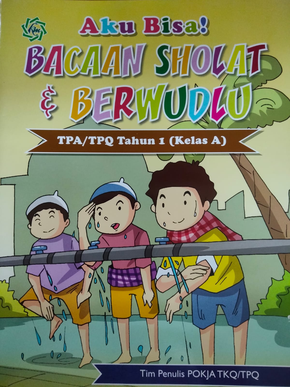 Aku bisa bacaan sholat & berwudlu : untuk TPA/TPQ tahun 1 (kelas a)