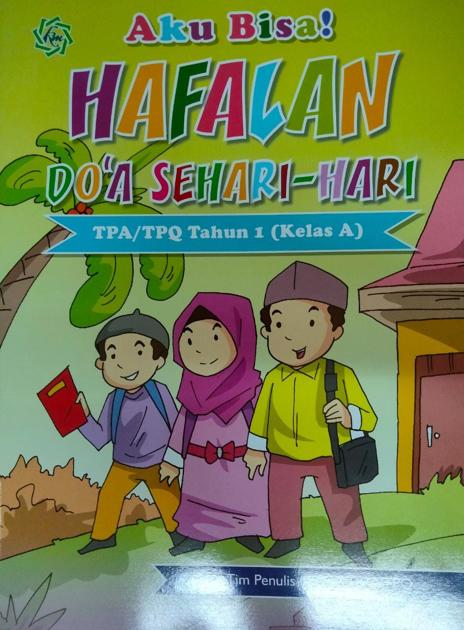 Aku bisa hafalan do'a sehari-hari : untuk TPA/TPQ tahun 1 (kelas A)