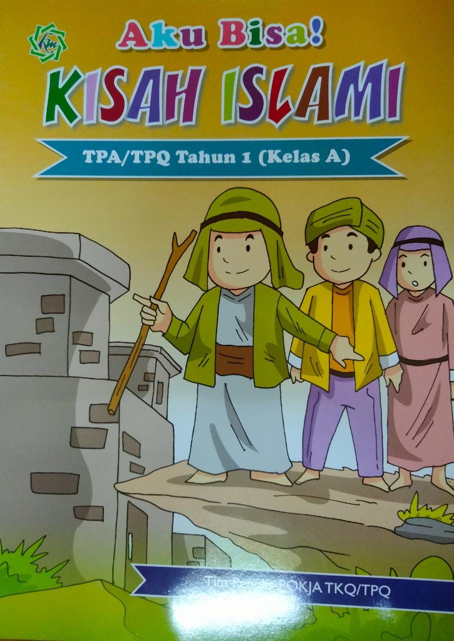 Aku bisa kisah islami : untuk TPA/TPQ tahun 1 (kelas a)