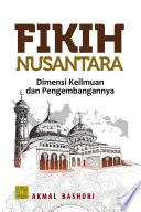 Fikih nusantara : dimensi keilmuan dan pengembangannya