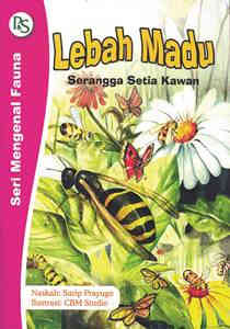 Lebah madu :  serangga setia kawan / Surip Prayugo ; ilustrasi, CBM Studio