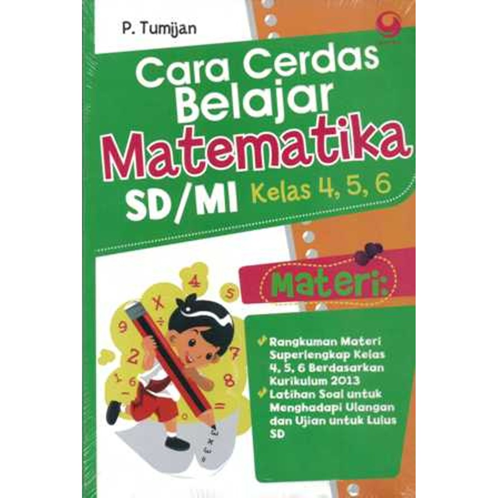 Cara cerdas belajar Matematika SD/MI Kelas 4, 5, 6