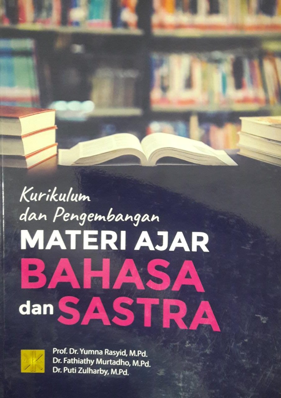 Kurikulum dan pengembangan materi ajar bahasa dan sastra
