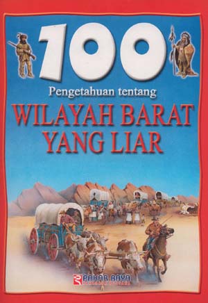 100 Pengetahuan Tentang Wilayah Barat Yang Liar