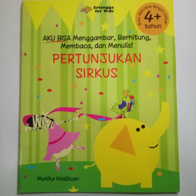 Aku bisa menggambar, berhitung, membaca, dan menulis! : pertunjukan sirkus