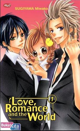 Love, romance and the world vol. 1 / Sugiyama Miwako ; alih bahasa, Ferdani Scorvita ; penyunting, Ine Martiana K.